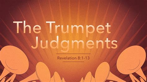 The Trumpet Judgements Revelation 8 1 13 YouTube