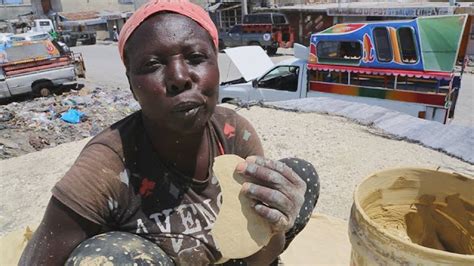 People in Haiti survive by eating mud cookies.