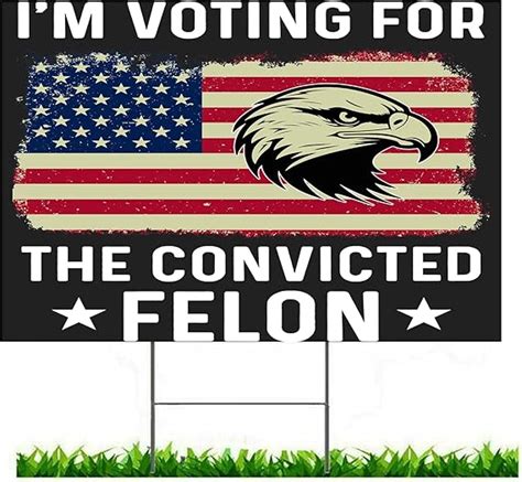 Im Voting For The Felon Yard Sign Trump 2024 Double Sided