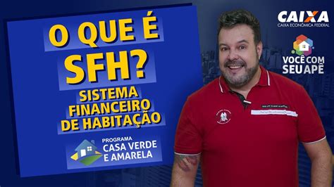 O Sistema Financeiro Da Habitação Sfh é Um Segmento Especializado
