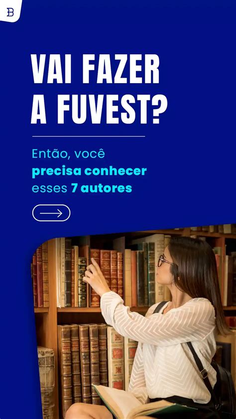 Vai Fazer A Fuvest Ent O Voc Precisa Conhecer Esses Autores Blog