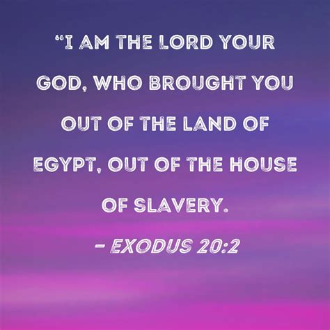 Exodus 20 2 I Am The LORD Your God Who Brought You Out Of The Land Of