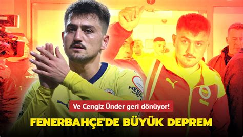 Ve Cengiz Nder Geri D N Yor Fenerbah E De B Y K Deprem