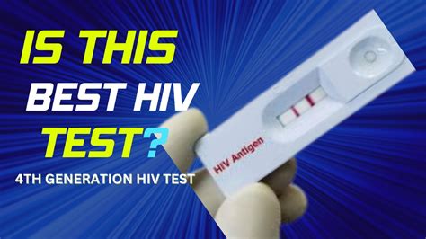 4th Generation Hiv Test Accuracy Window Period And Benefits Hiv Test