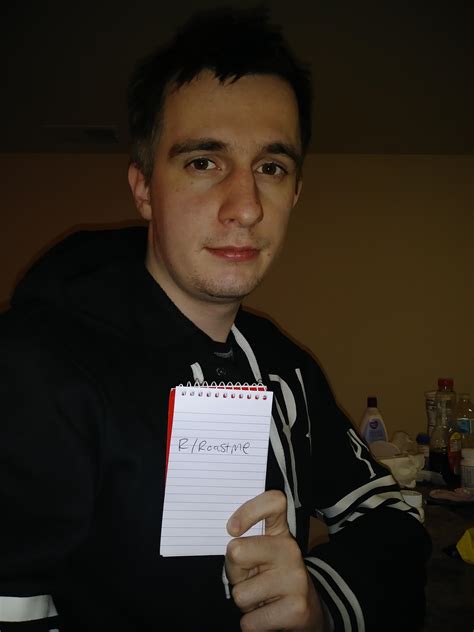 Fuck Me Up R Roastme