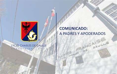 Comunicado A Padres Y Apoderados Del Lycée Charles De Gaulle Lycée