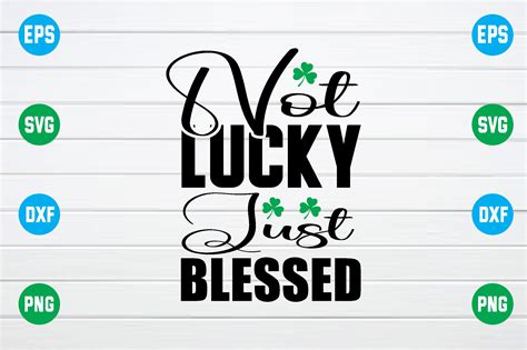 Not Lucky Just Blessed Svg Graphic By Smart Design Creative Fabrica