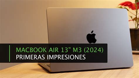 Apple Macbook Air 13 M3 Primeras impresiones y opinión 2024 YouTube