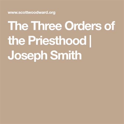 The Three Orders Of The Priesthood Joseph Smith Joseph Smith