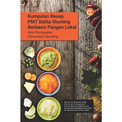 Jual Buku Kumpulan Resep Pmt Balita Stunting Berbasis Pangan Lokal