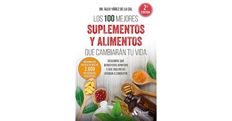 Los Mejores Suplementos Y Alimentos Que Cambiar N Tu Vida Descubre