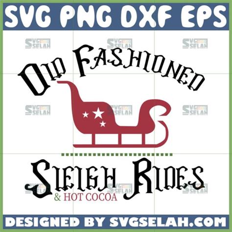 Old Fashioned Sleigh Rides And Hot Cocoa Svg SVG Selah