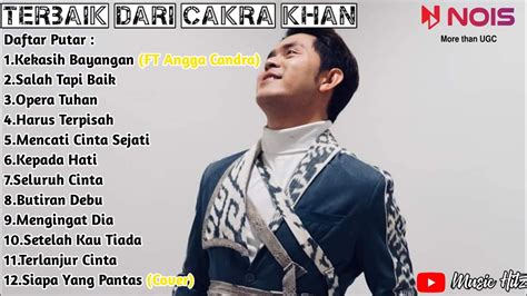 Cakra Khan Ft Angga Candra Kekasih Bayangan Cakra Khan Full Album