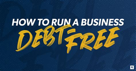 7 Tips for How to Run a Business Debt-Free - Ramsey