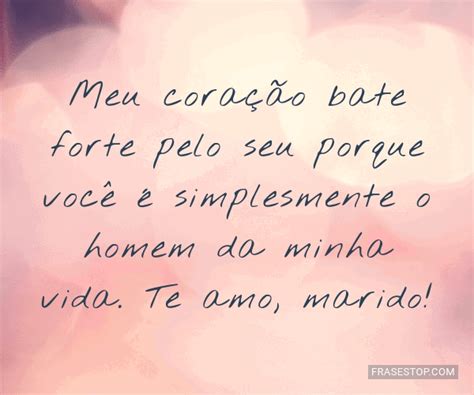 Meu coração bate forte pelo seu porque você é... - FrasesTop