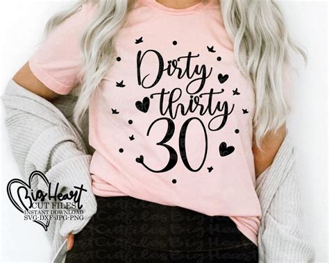 Dirty Thirty Svg Png Dxf 30th Birthday Svg Birhtday Svg 30