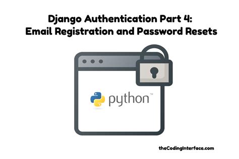 Django Authentication Part Email Registration And Password Resets