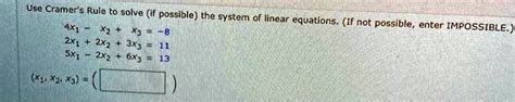 Solved Use Cramers Rule To Solve If Possible The System Of Linear