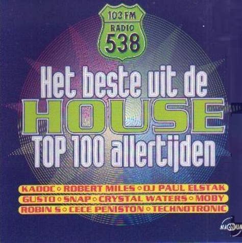 Het Beste Uit De House Top 100 Allertijden Hitparade Ch