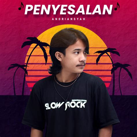 Penyesalan Single Album By Andriansyah Apple Music