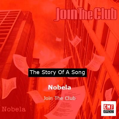 The story and meaning of the song 'Nobela - Join The Club