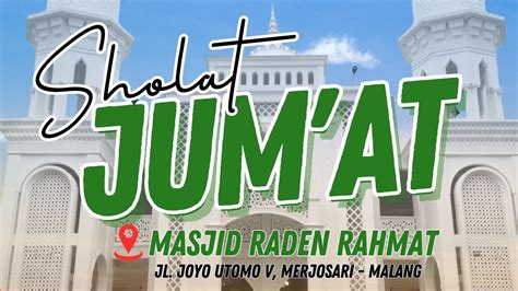 Live Sholat Jum At Masjid Raden Rahmat Merjosari Youtube