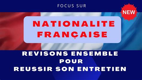 Demander La Nationalit Fran Aise Entra Nement Live Pour Pr Parer