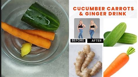 How To Lose Belly Fat With Cucumber Carrots And Ginger In 5 Day S No Strict Diet Youtube