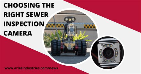 How to Choose the Right Sewer Inspection Camera | Aries Industries