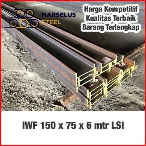 Jual Wf 150 X 75 X 6 Mtr Sni Lautan Steel Besi Iwf 150 Wide Flange