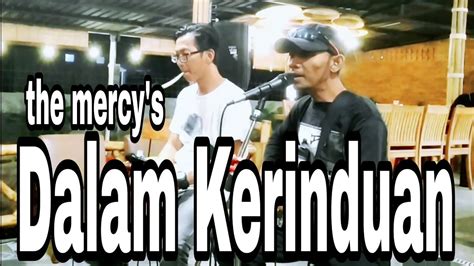 The Mercy S Dalam Kerinduan Akustikcover Pengamen Solo YouTube