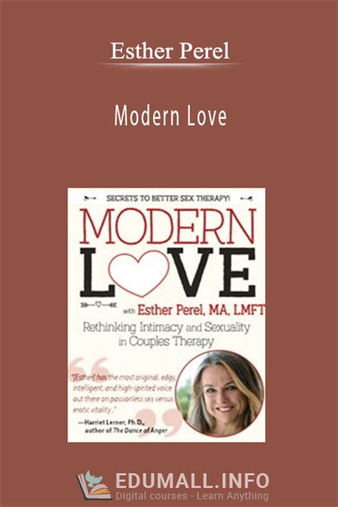 Esther Perel - Modern Love: Rethinking Intimacy and Sexuality in Couples Therapy with Esther ...