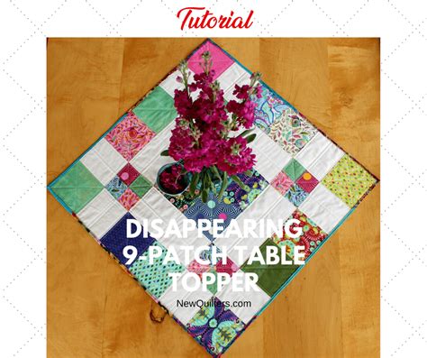 Tutorial And Quilt Pattern For A Charming Disappearing 9 Patch Table