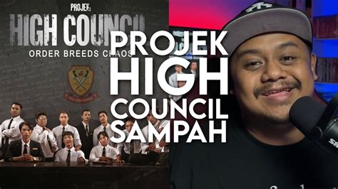 Projek High Council Episode Review Youtube