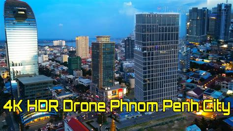 DRONE VIDEO 4K HDR PHNOM PENH CAPITAL CITY OF CAMBODIA KING DOM OF