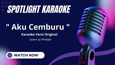 Karaoke Aku Cemburu Versi Original Official Karaoke Lyric Youtube