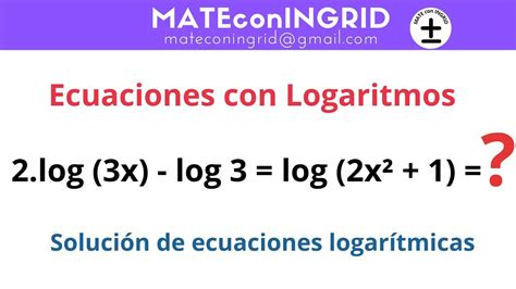 Logaritmos Soluci N De Ecuaciones Logar Tmicas Usando Las