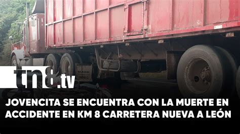 Accidente Tr Gico En El Km Carretera Nueva A Le N Tn Tv