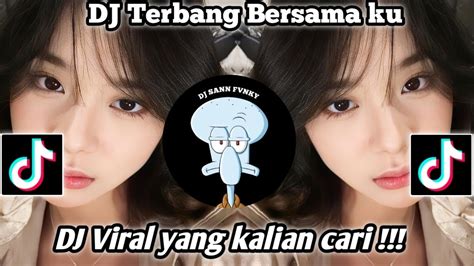 DJ TERBANG BERSAMAKU PELUK ERAT TUBUHKU SENTUHLAH JEMARIKU JEDAG