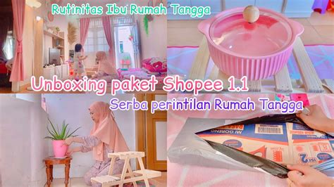 DAILY VLOG IBU RUMAH TANGGA Unboxing PAKET SHOPEE 1 1 2022 PERALATAN