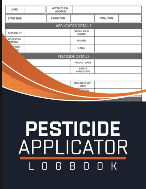 Pesticide Applicator Log Book Pesticide Application Log Book