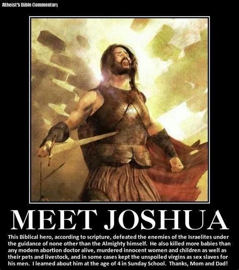 Joshua from the bible... lovely.... | Atheism | Pinterest