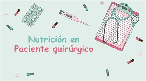 Nutrición en paciente quirúrgico Alejandra Salazar uDocz