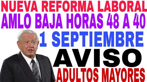 Bajan Horas De Trabajo A Horas Nueva Reforma Laboral Aviso