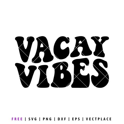 FREE Vacay Vibes SVG Vectplace