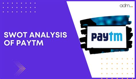 Detailed Swot Analysis Of Paytm