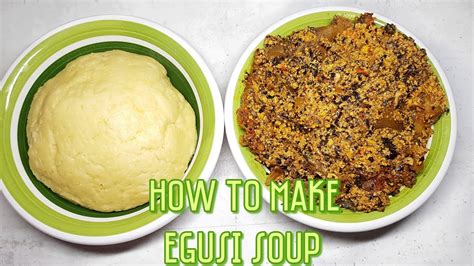 How To Make Egusi Soup With Bitter Leaf Step By Step Youtube