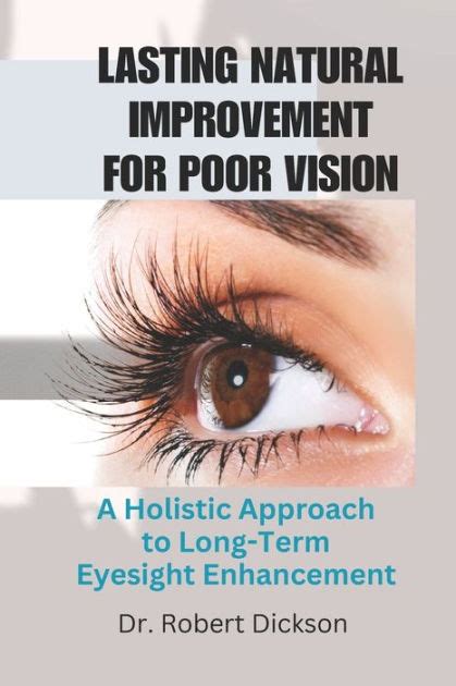 LASTING NATURAL IMPROVEMENT FOR POOR VISION: A Holistic Approach to ...