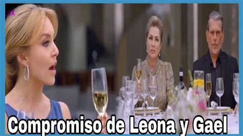 Avance C Semanal Leona Se Compromete Con Gael El Amor Invencible