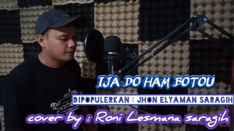 Lagu Simalungun Jhon Elyaman Saragih Ija Do Ham Botou Cover Roni